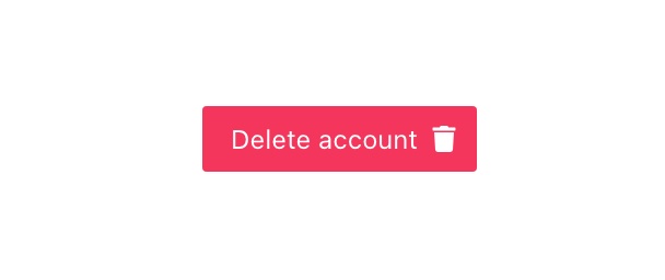A small, red button that reads "Delete account". It also has a trash icon on the right of the label.